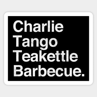 Charlie, Tango, Teakettle Barbecue Magnet